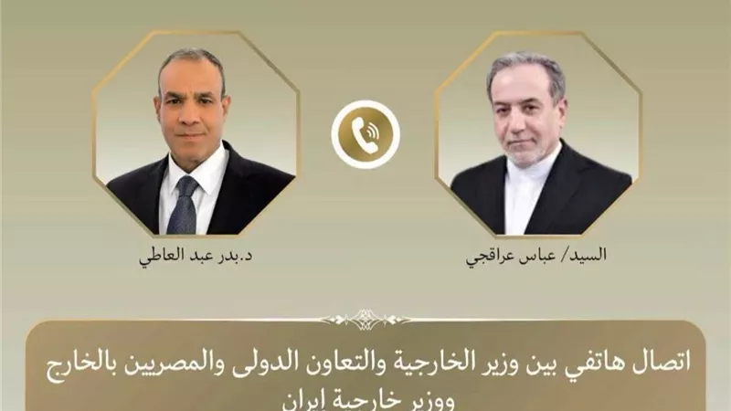 عبد العاطي يبحث مع نظيره الإيراني جهود التهدئة والعودة إلى المسار الدبلوماسي بالمنطقة