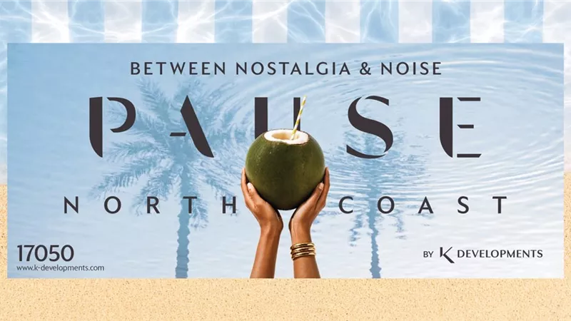 «K Developments» تعلن بيع 90% من المرحلة الأولى بمشروع «PAUSE North Coast» باستثمارات 20 مليار جنيه 